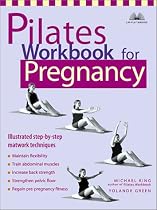 Pilates Workbook for Pregnancy: Illustrated Step-by-Step Matwork Techniques