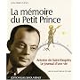 La m�moire du Petit Prince : Antoine de Saint-Exup�ry, Le journal d'une vie