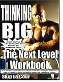 Thinking Big : The Next Level - Mental Strategies To Take Your Drug Free Training To a Higher Level of Efficiency!