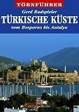  : T&ouml;rnf&uuml;hrer T&uuml;rkische K&uuml;ste. Vom Bosporus bis Antalya