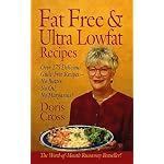 Fat Free & Ultra Lowfat Recipes: Over 175 Delicious Guilt-Free Recipes--No Butter, No Oil, No Margarine! book cover