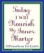 Today I Will Nourish My Inner Martyr: Affirmations for Cynics by Sarah Wells