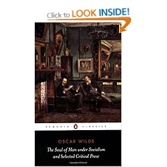 The Soul of Man Under Socialism and Selected Critical Prose (Penguin Classics)