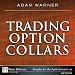 Trading Option Collars