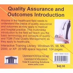 Quality Assurance and Outcomes Introduction: An Introduction to Quality and TQM Concepts in Healthcare For Health Personnel, Insurance Companies, HMOs, ... Pharmaceutical and Medical Device Employees