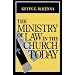 The Ministry of Law in the Church Today
