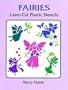 Fairies Laser-Cut Plastic Stencils (Laser-Cut Stencils)