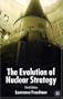 The Evolution of Nuclear Strategy, Third Edition