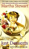 Just Desserts: Martha Stewart the Unauthorized Biography