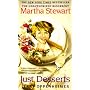 Just Desserts: Martha Stewart the Unauthorized Biography