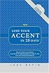 Lose Your Accent in 28 Days (CD-ROM for Windows, Audio CD, and Workbook)