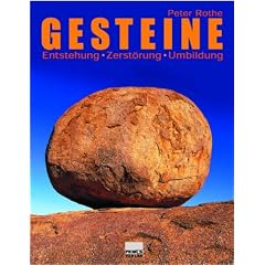 Gesteine. Entstehung, Zerstörung, Umbildung (Gebundene Ausgabe)