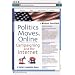 Politics Moves Online: Campaigning and the Internet (Century Foundation Report)