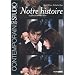 Notre histoire