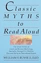 Classic Myths to Read Aloud: The Great Stories of Greek and Roman Mythology, Specially Arranged for Children Five and Up by an Educational Expert