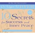 10 Secrets for Success and Inner Peace by Dr. Wayne W. Dyer
