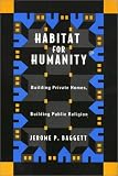 Habitat for Humanity: Building Private Homes, Building Public Religion by Temple University Press