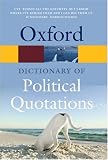 The Oxford Dictionary of Political Quotations (Oxford Paperback Reference)