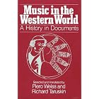 Click here to buy Music in the Western World: A History in Documents by  Piero Weiss and Richard Taruskin.