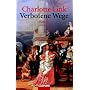 Verbotene Wege: Roman