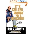 It's Called Work for a Reason!: Your Success Is Your Own Damn Fault