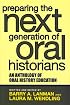 Preparing the Next Generation of Oral Historians: An Anthology of Oral History Education