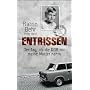 Entrissen: Der Tag, als die DDR mir meine Mutter n&hellip von Katrin Behr