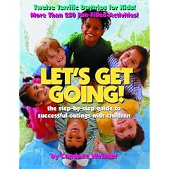 Let's Get Going!: The Step-By-Step Guide to Successful Outings with Children