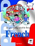 So you really want to learn French prep. Book 1
