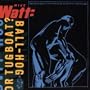 Mike Watt: Ball-Hog or Tugboat?