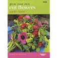 Grow Your Own Cut Flowers by Sarah Raven
