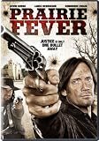 DVD : Prairie Fever