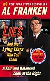 Lies and the Lying Liars Who Tell Them: A Fair and Balanced Look at the Right
