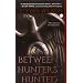 Between the Hunters and the Hunted