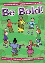 Be Bold! Inspiring Primary School Collective Worship