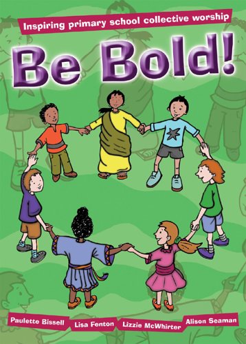 Be Bold! Inspiring Primary School Collective Worship