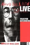 Baudrillard Live: Selected Interviews