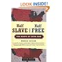 Half Slave and Half Free, Revised Edition: The Roots of Civil War