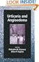 Urticaria and Angioedema