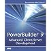 PowerBuilder 9: Advanced Client/Server Development