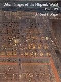 Urban Images of the Hispanic World, 1493-1793
