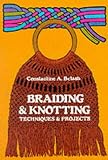 Cover of Braiding and Knotting by C.A. Belash 0486230597