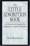 Little Adsorption Book: A Practical Guide for Engineers and Scientists