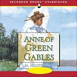 Anne of Green Gables (Unabridged)