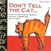 Book Don't Tell the Cat: How to Take Care of Your Cat Without Turning Him into a Tiger