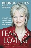 Fearless Loving,
Rhonda Britten