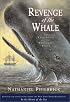 Revenge of the Whale: The True Story of the Whaleship Essex (Boston Gobe-Horn Book Honors (Awards))