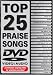 Top 25 Praise Songs