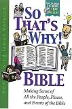 So That's Why! Bible: Making Sense of All the People, Places, and Events of the Bible