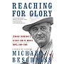 Reaching for Glory: Lyndon Johnson's Secret White House Tapes, 1964-1965